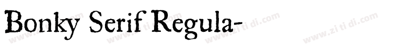 Bonky Serif Regula字体转换